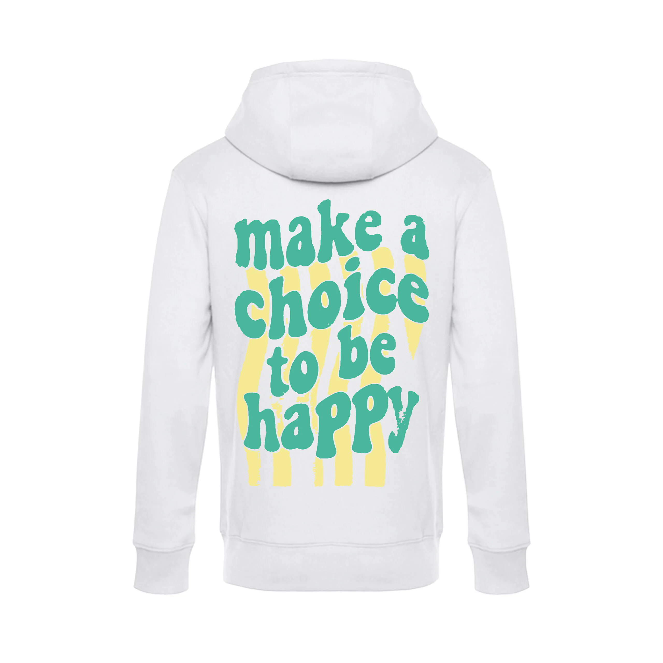 weißer Hoodie mit gelb grünen make a choice to be happy motiv auf dem Rücken