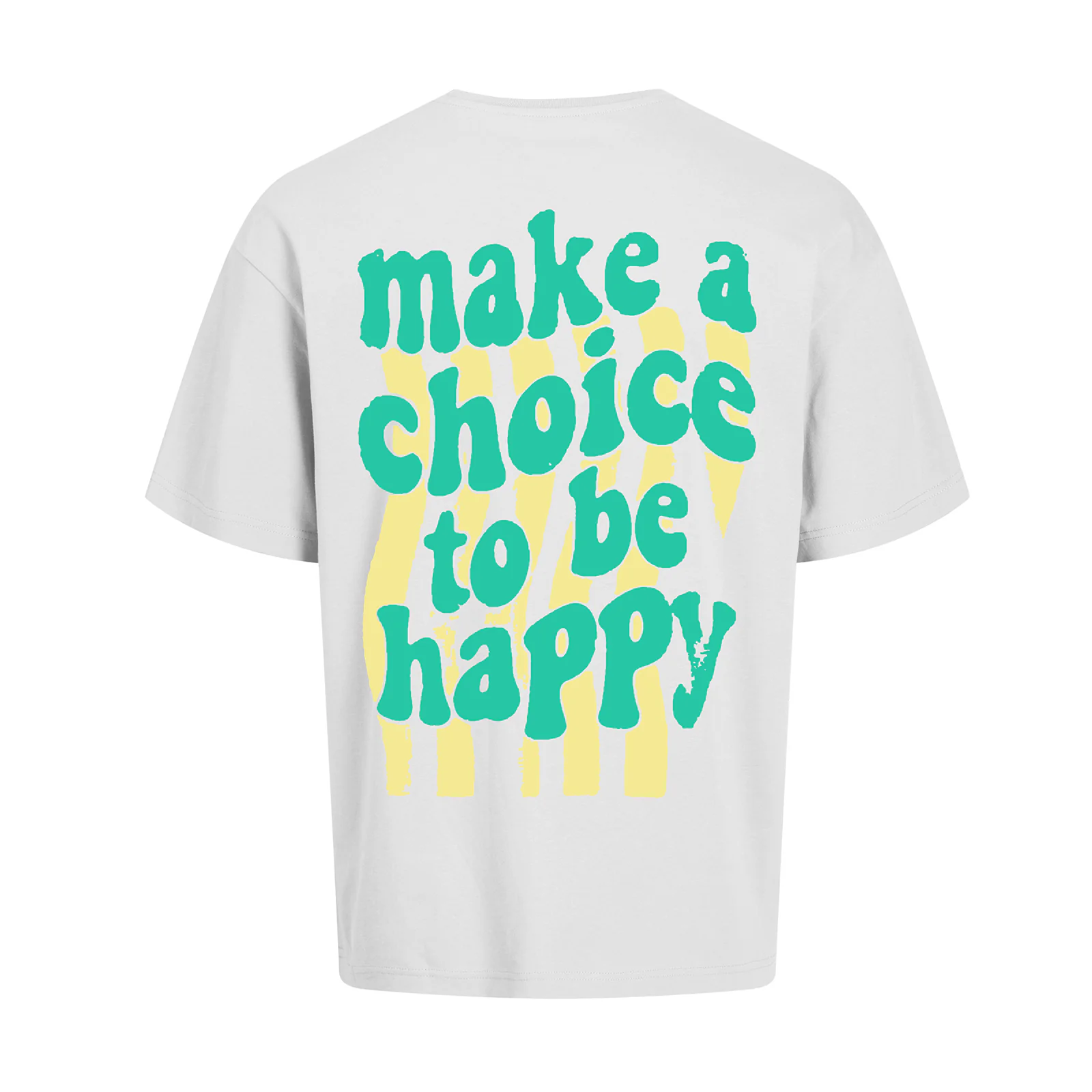 weißes oversized shirt mit gelb grünen make a choice to be happy motiv auf dem Rücken